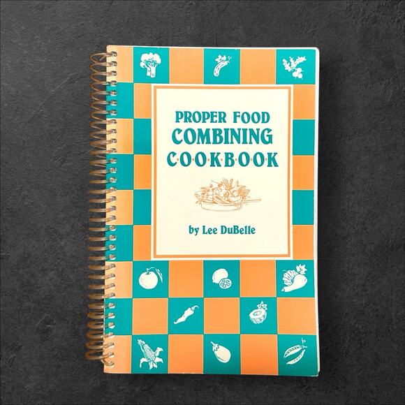 Proper Food Combining Cookbook - Spiral-bound, by Lee DuBelle - Good - Picture 1 of 8